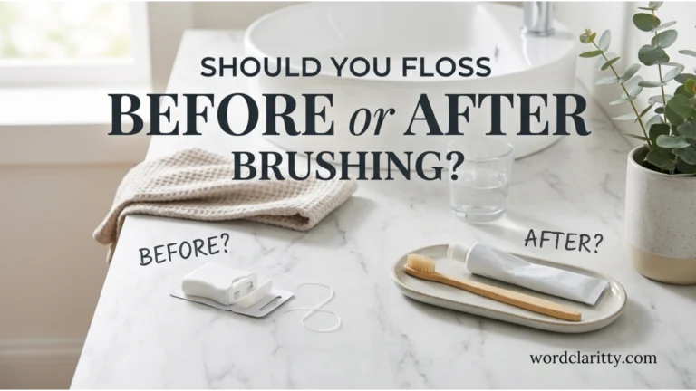 should you floss before or after brushing